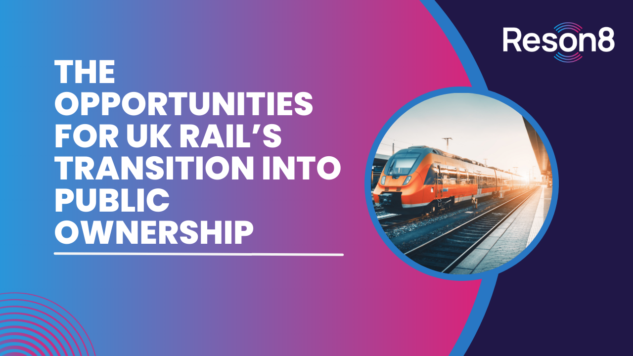 The Opportunities for UK Rail’s Transition into Public Ownership